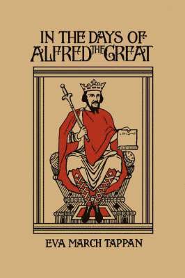 In the Days of Alfred the Great 1