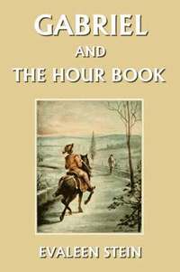 bokomslag Gabriel and the Hour Book