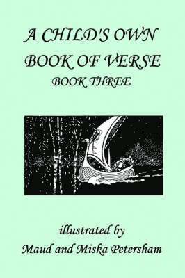 Ada M Skinner, Frances Gillespy Wickes, Ada M. Skinner - Child's Own Book of Verse, Book Three, Häftad