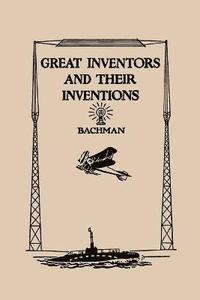 bokomslag Great Inventors and Their Inventions