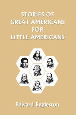 bokomslag Stories of Great Americans for Little Americans