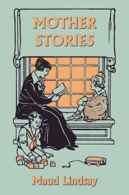 bokomslag Mother Stories (Yesterday's Classics)