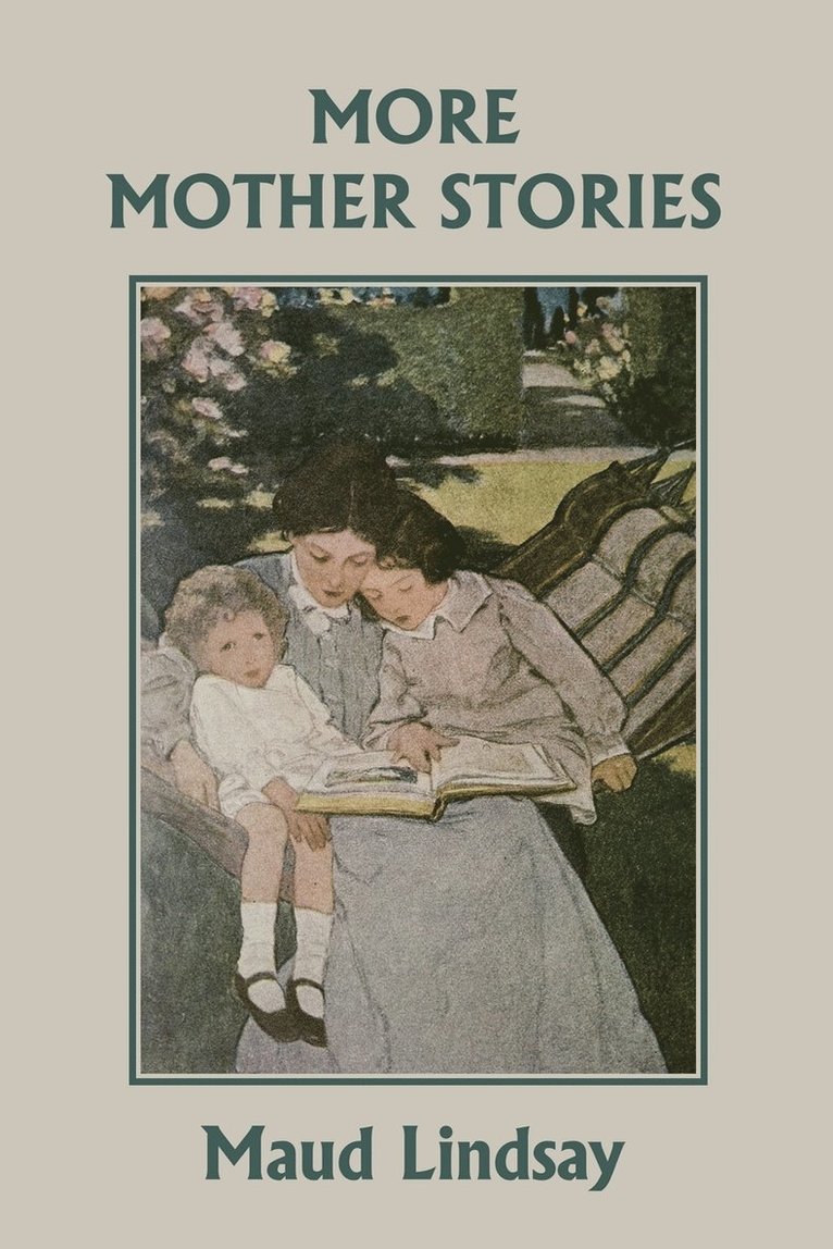 Maud Lindsay - More Mother Stories (Yesterday's Classics), Häftad