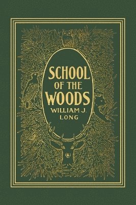 William J. Long - School of the Woods, Häftad