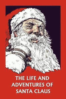 bokomslag The Life and Adventures of Santa Claus