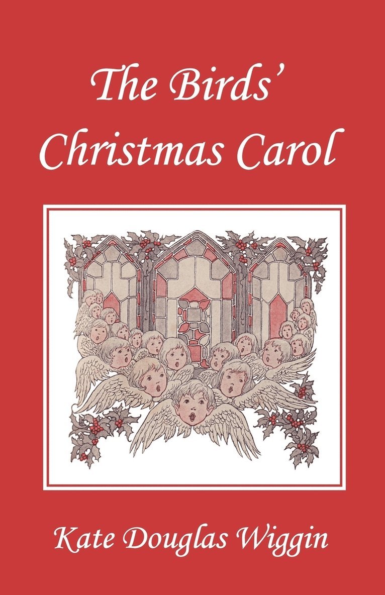 The Birds' Christmas Carol, Illustrated Edition (Yesterday's Classics) 1