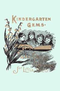 bokomslag Kindergarten Gems (Yesterday's Classics)