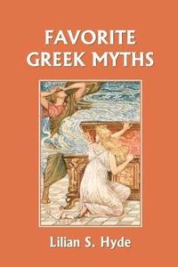 bokomslag Favorite Greek Myths (Yesterday's Classics)