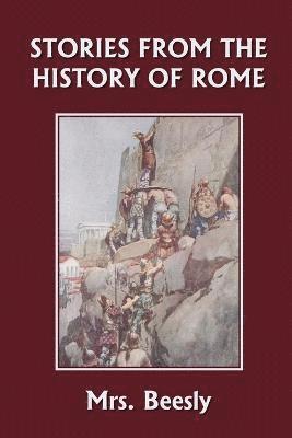 bokomslag Stories from the History of Rome (Yesterday's Classics)