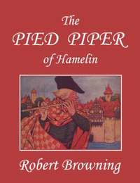 bokomslag The Pied Piper of Hamelin, Illustrated by Hope Dunlap (Yesterday's Classics)