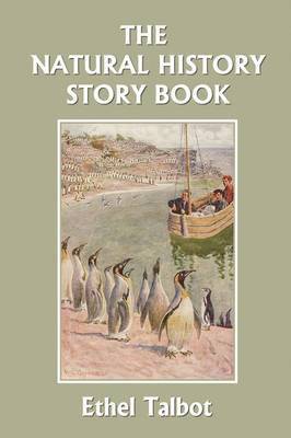 The Natural History Story Book (Yesterday's Classics) 1