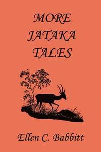 bokomslag More Jataka Tales (Yesterday's Classics)