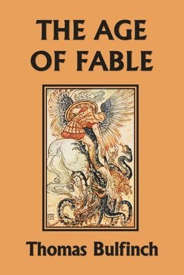 bokomslag Age of Fable (Yesterday's Classics)