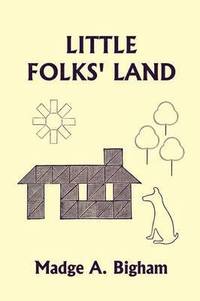 bokomslag Little Folks' Land (Yesterday's Classics)