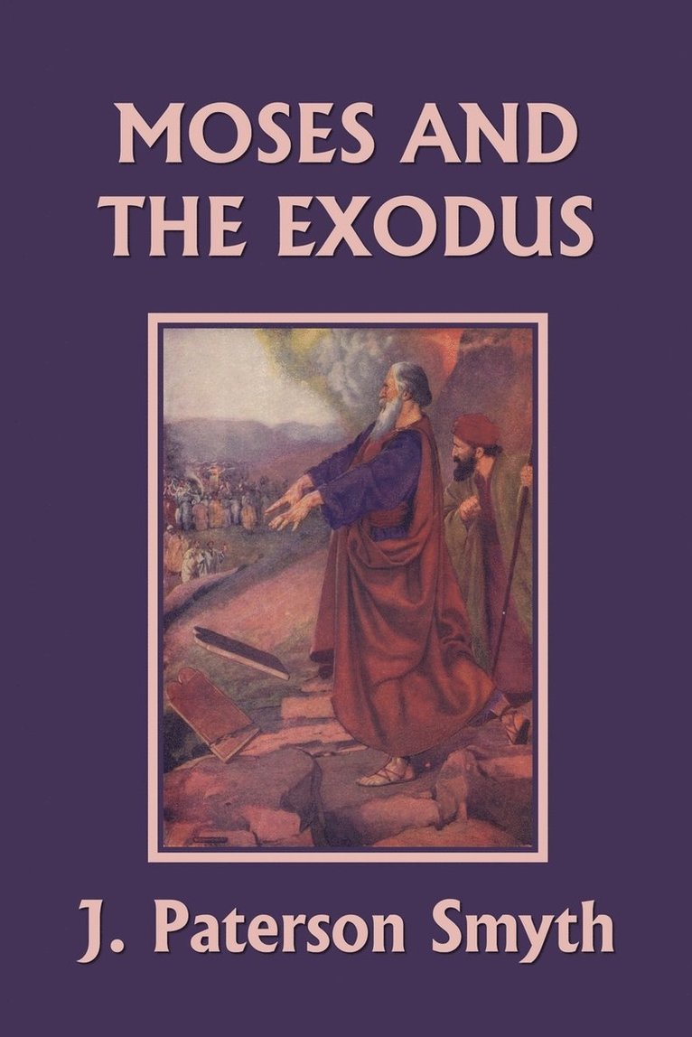 Moses and the Exodus (Yesterday's Classics) 1