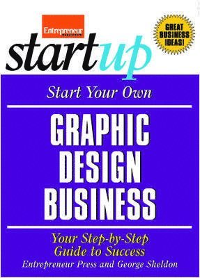 N/A Entrepreneur Press - START YOUR OWN GRAPHIC DESIGN, Häftad