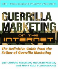 bokomslag Guerilla Marketing on the Internet: The Definitive Guide from the Father of Guerilla Marketing
