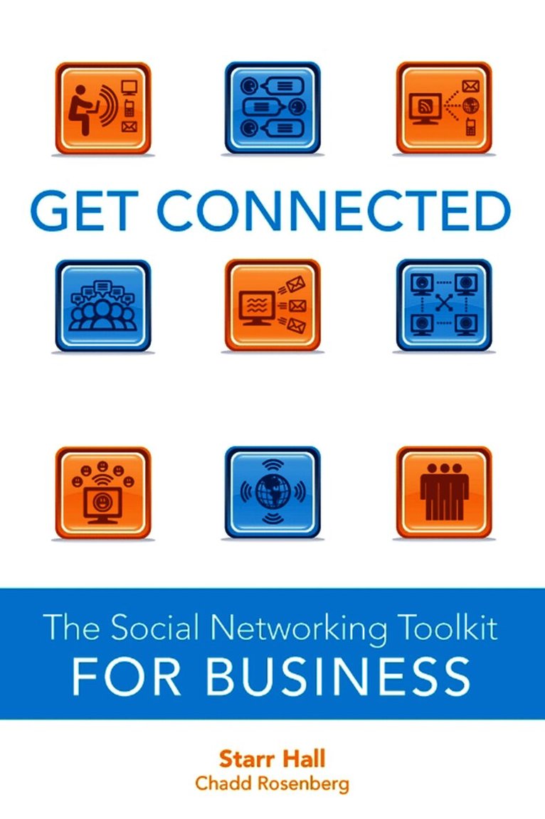 Get Connected: The Social Networking Toolkit for Business
