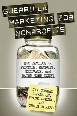 Jay Conrad Levinson, Frank Adkins, Chris Forbes, Jay Levinson - Guerrilla Marketing for Nonprofits, Häftad