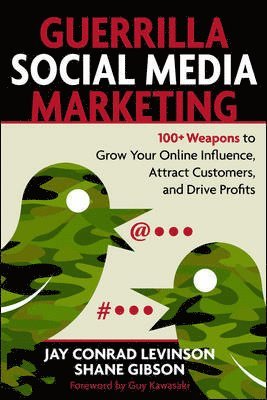 Jay Conrad Levinson, Shane Gibson, Jay Levinson - Guerrilla Marketing for Social Media: 100+ Weapons to Grow Your Online Influence, Attract Customers, and Drive Profits, Häftad
