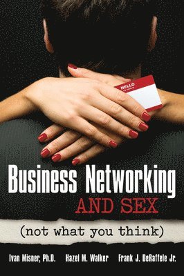 bokomslag Business Networking and Sex: Not What You Think