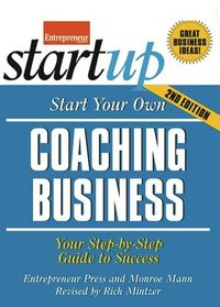 bokomslag Start Your Own Coaching Business: Your Step-By-Step Guide to Success