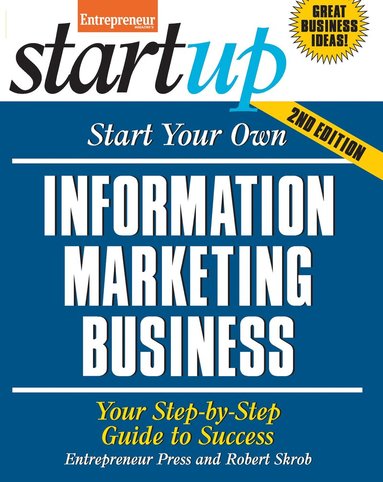 The Staff of Entrepreneur Media, Robert Skrob - Start Your Own Information Marketing Business, Häftad