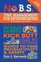 bokomslag No b.s. time management for entrepreneurs - the ultimate no holds barred ki