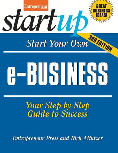 The Staff of Entrepreneur Media, Rich Mintzer - Start Your Own e-Business, Häftad