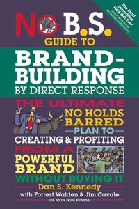 bokomslag No B.S. Guide to Brand-Building by Direct Response