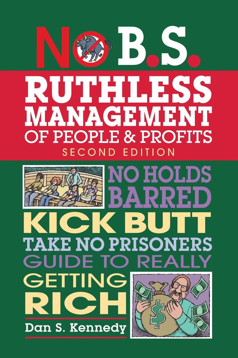 Dan S. Kennedy, Dan S Kennedy - No B.S. Ruthless Management of People and Profits, Häftad