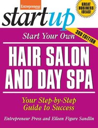 bokomslag Start Your Own Hair Salon and Day Spa