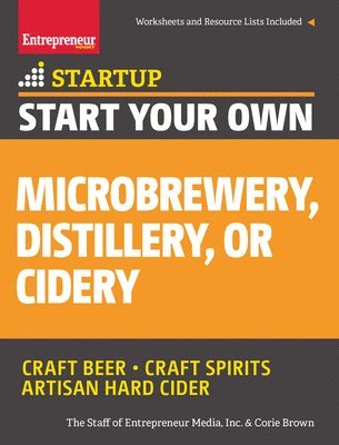 Start Your Own Microbrewery, Distillery, or Cidery 1