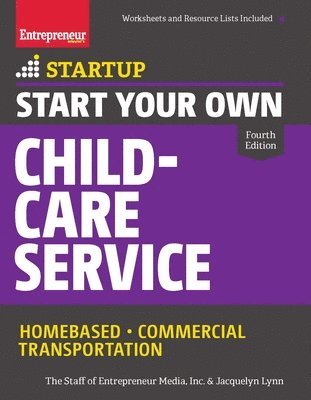 bokomslag Start Your Own Child-Care Service: Your Step-By-Step Guide to Success