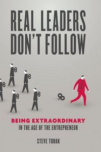 bokomslag Real Leaders Don't Follow