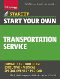 bokomslag Start Your Own Transportation Service: Your Step-By-Step Guide to Success