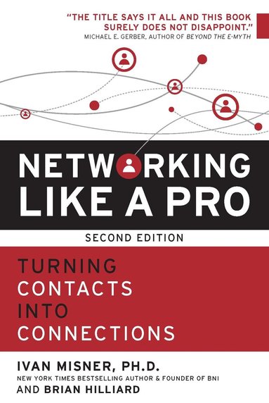 Ivan Misner, Brian Hilliard - Networking Like a Pro, Häftad