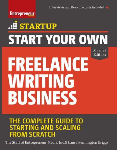 The Staff of Entrepreneur Media, Laura Briggs - Start Your Own Freelance Writing Business, Häftad