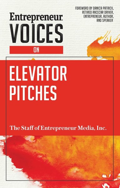The Staff of Entrepreneur Media - Entrepreneur Voices on Elevator Pitches, Häftad