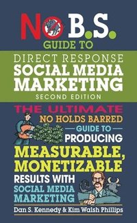 bokomslag No B.S. Guide to Direct Response Social Media Marketing