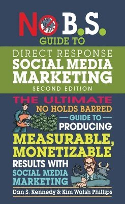 No B.S. Guide to Direct Response Social Media Marketing 1