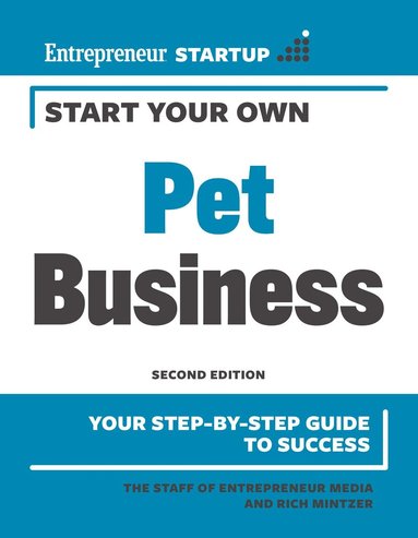 The Staff of Entrepreneur Media, Rich Mintzer - Start Your Own Pet Business, Häftad