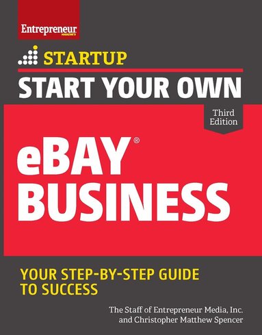 Christopher Matthew Spencer, The Staff of Entrepreneur Media - Start Your Own eBay Business, Häftad