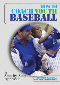 bokomslag How to Coach Youth Baseball