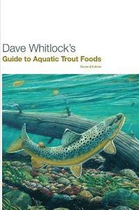 bokomslag Dave Whitlock's Guide to Aquatic Trout Foods