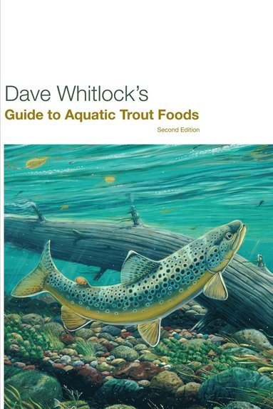 bokomslag Dave Whitlock's Guide to Aquatic Trout Foods