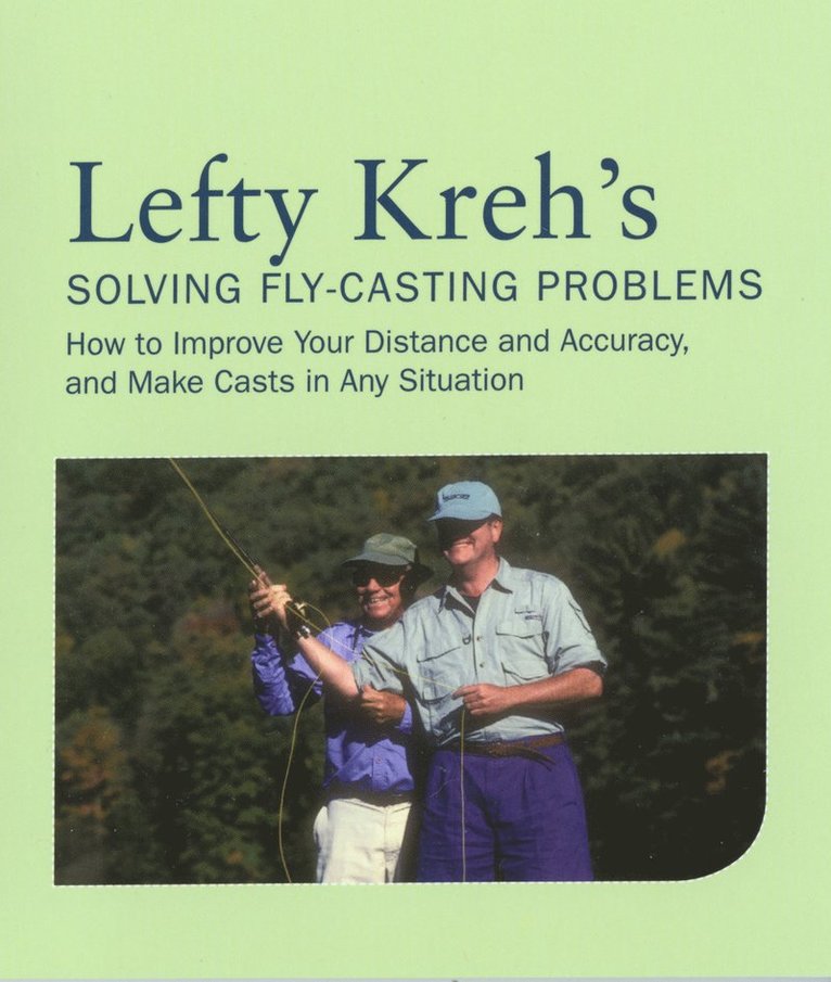 Lefty Kreh's Solving Fly-Casting Problems