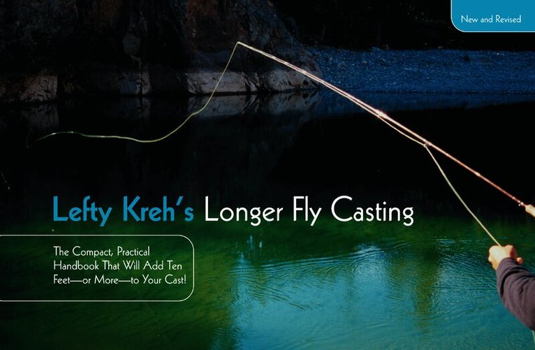 Lefty Kreh's Longer Fly Casting