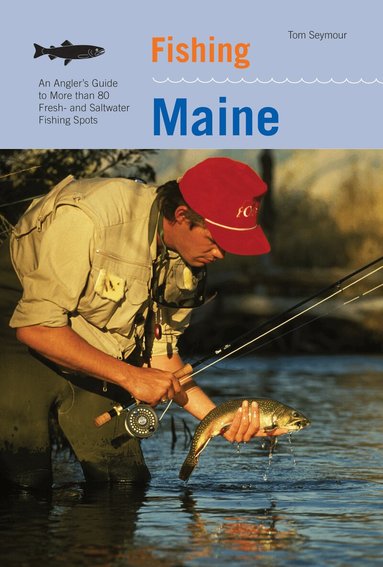 Tom Seymour - Fishing Maine, Häftad