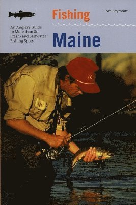 Tom Seymour - Fishing Maine, Häftad